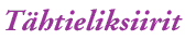 T&auml;htieliksiirit